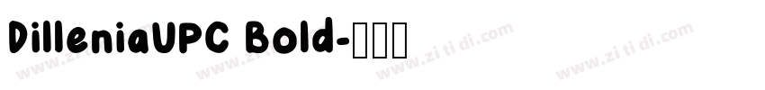 DilleniaUPC Bold字体转换